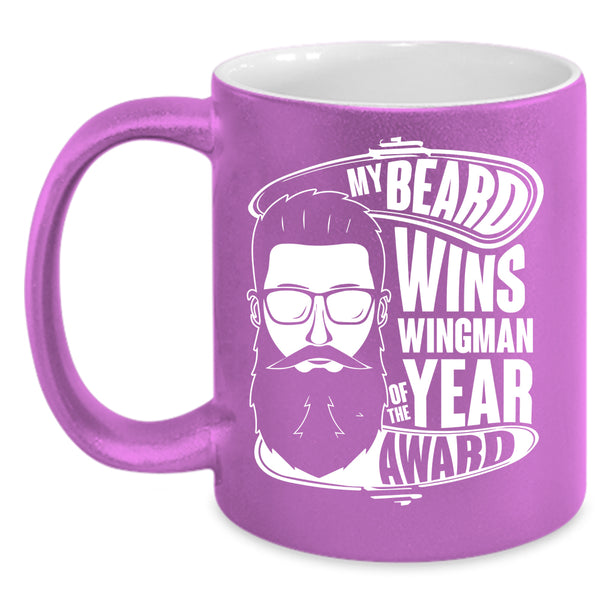 My Beard Wins Wingman Of The Year Award Coffee Mug, Cool Bearded Man Coffee Cup