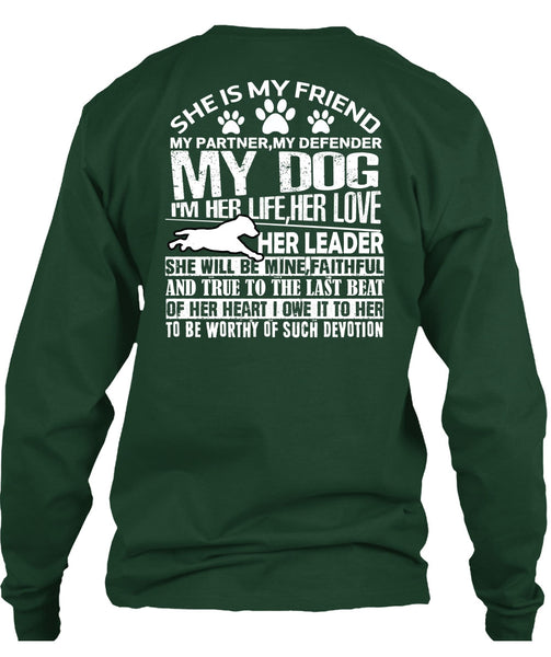 My Defender My Dog T Shirt, I'm Her Life Her Love T Shirt