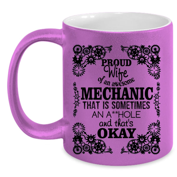 Cute Wife Coffee Mug, Proud Wife Of An Awesome Mechanic Accent Mug