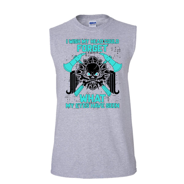 I Wish My Head Could Forget T Shirt, Gift For Firefighter T Shirt, Awesome t-shirts (Men's Cotton Sleeveless)