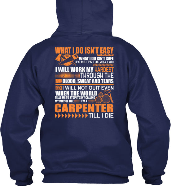 I'm A Carpenter T Shirt, Work My Hardest T Shirt