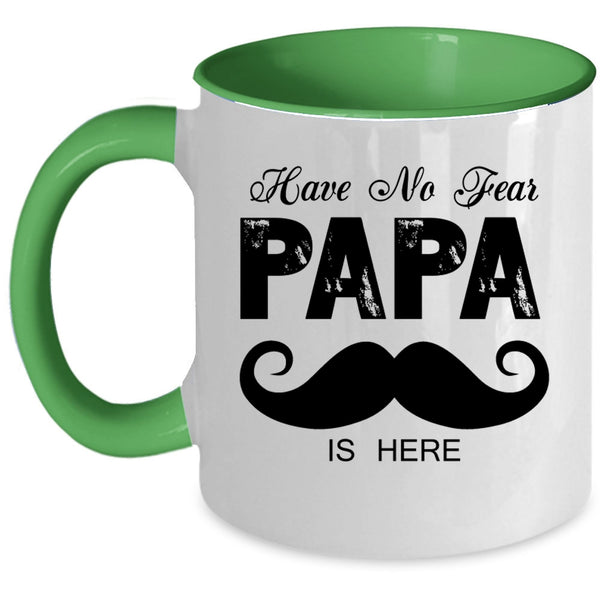 I Love My Papa Coffee Mug, Have No Fear Papa Is Here Accent Mug