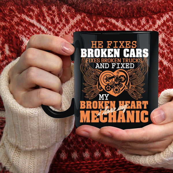 Fixed My Broken Heart Coffee Mug, I Love My Mechanic Coffee Cup