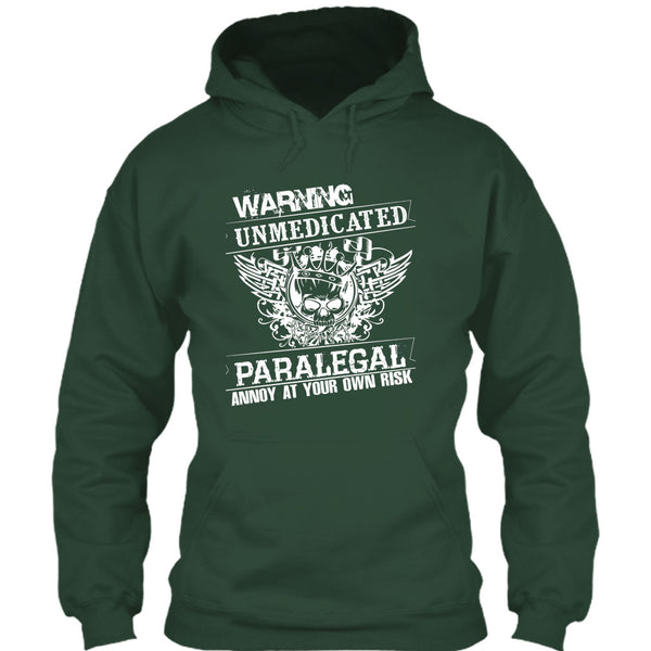Warning Unmedicated T Shirt, Paralegal Annoy At Your Own Risk T Shirt