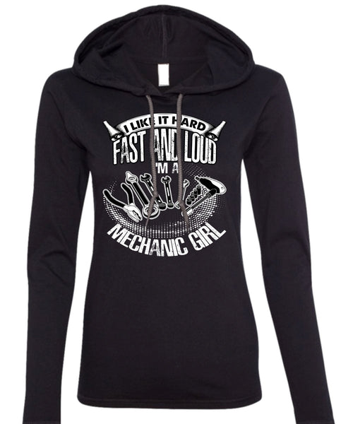 I'm A Mechanic Girl T Shirt, Fast And Loud T Shirt (Anvil Ladies Ringspun Hooded)