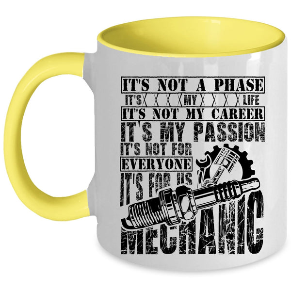 It's For Us Mechanic Coffee Mug, It's Not My Career It's My Passion Accent Mug