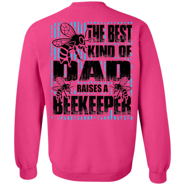 I Love Beekeeper T Shirt, The Best Kind Of Dad Sweatshirt