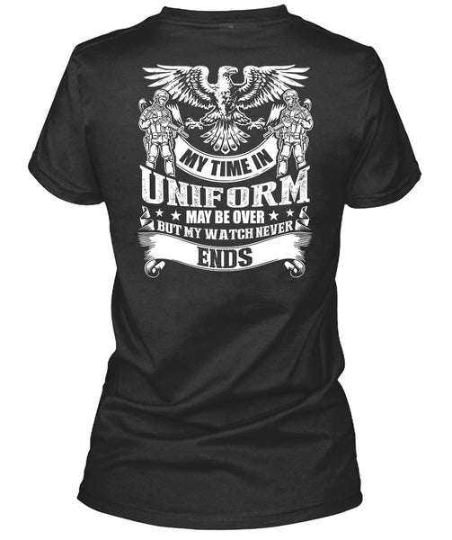My Time In Uniform T Shirt, Being A Veteran T Shirt
