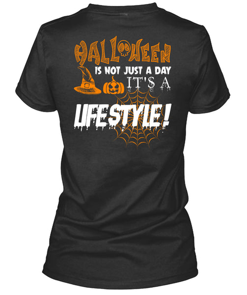 Halloween Is Not Just A Day T Shirt, It's A Lifestyle T Shirt