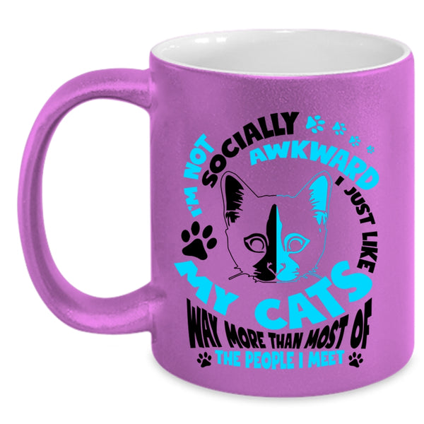 Funny Gift For Cat Lovers Coffee Mug, I Just Like My Cats Accent Mug
