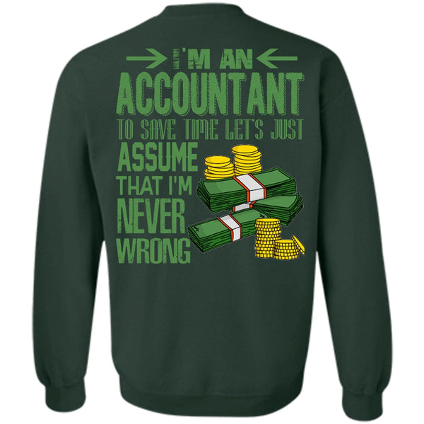 I'm Never Wrong T Shirt, I Love Accountant Sweatshirt