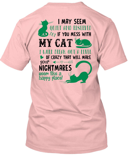 You Mess With My Cat T Shirt, Nightmares T Shirt