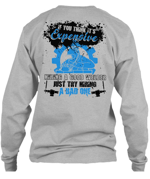 Hiring A Good Welder T Shirt, I Love Welder T Shirt