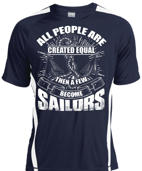 A Few Become Sailors T Shirt, All People Are Created Equal T Shirt, Cool Shirt