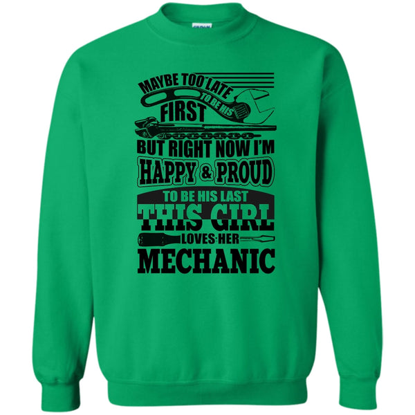 Coolest Mechanic T Shirt, I'm Happy & Proud To Be His Last Sweatshirt