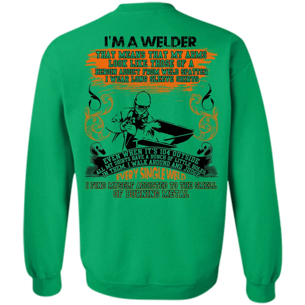 Every Single Weld T Shirt, I Am A Welder Sweatshirt