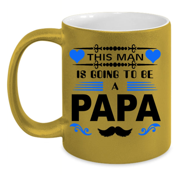 I Love Being A Papa Coffee Mug, This Man Is Going To Be A Papa Accent Mug