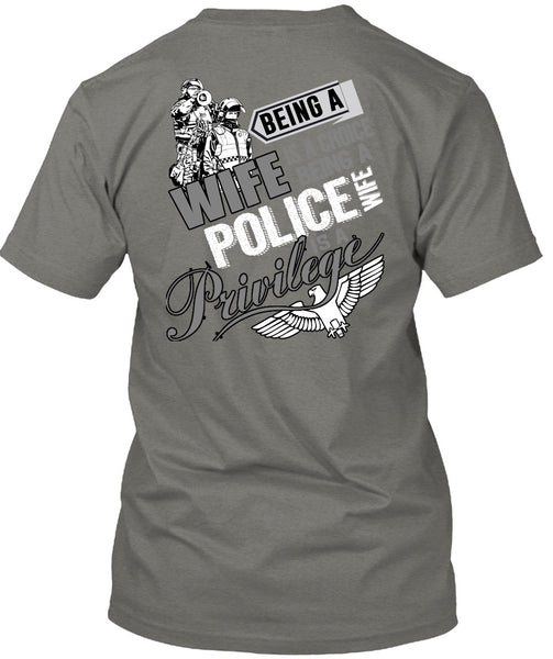 Being A Wife Is A Choice T Shirt, Being A Police Wife T Shirt