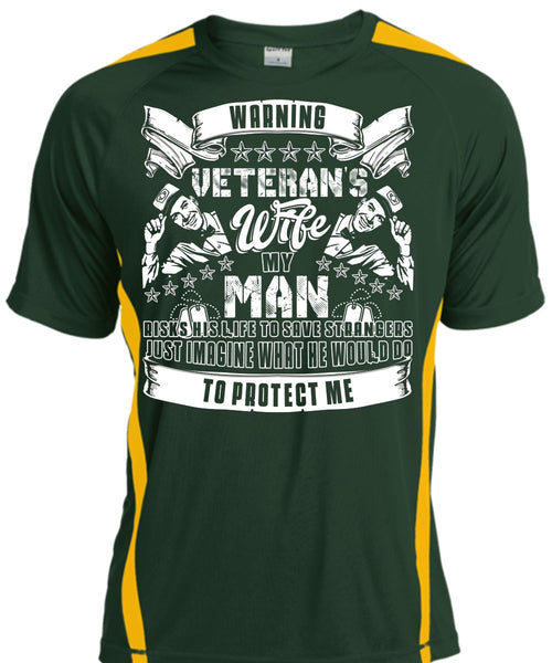 Warning Veteran's Wife T Shirt, My Man Risks His Life T Shirt, Cool Shirt