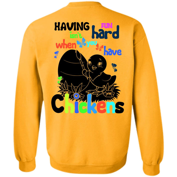 I Love Chicken T Shirt, You Have Chickens Sweatshirt