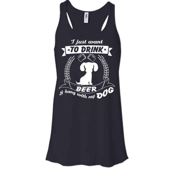 I Just Want To Drink Beer Shirt, Hang With My Dog Shirt