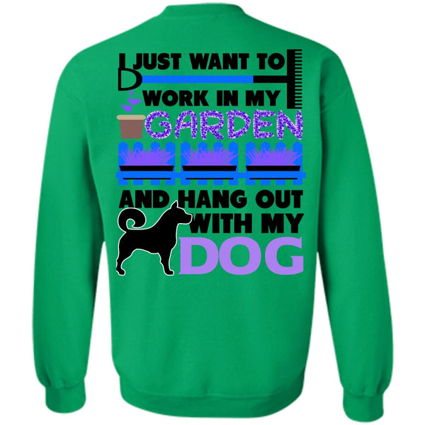 I Love Gardening T Shirt, Hang Out With My Dog Sweatshirt