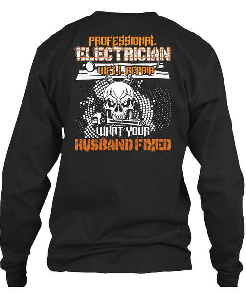 Professional Electrician T Shirt, Husband Fixed T Shirt