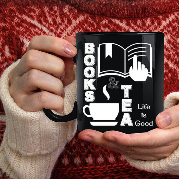 Books And Tea Coffee Mug, Life Is Good Coffee Cup