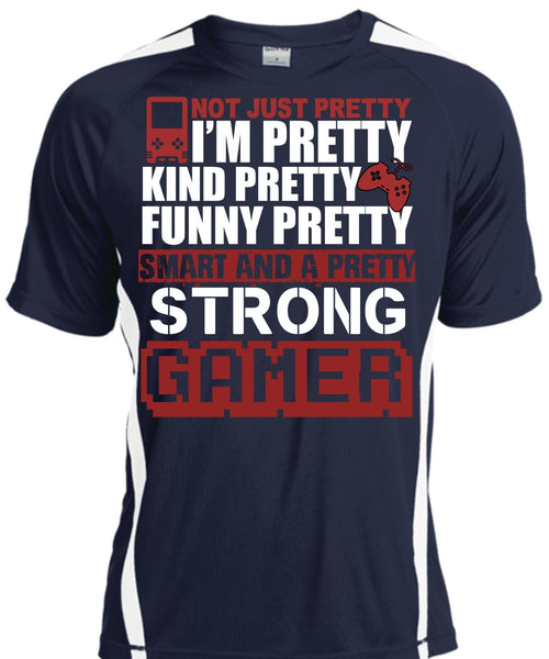 Pretty Strong Gamer T Shirt, Being A Gamer T Shirt, Cool Shirt