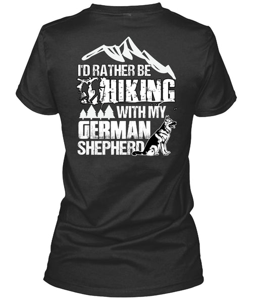 I'd Rather Be Hiking T Shirt, German Shepherd T Shirt
