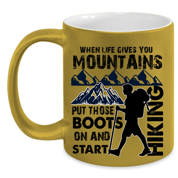 I Start Hiking Coffee Mug, When Life Gives You Mountains Accent Mug