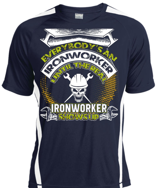 Ironworker Shows Up T Shirt, I Love Ironworker T Shirt, Cool Shirt