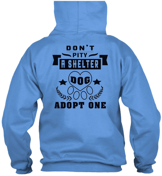Don't Pity A Shelter Dog Adopt One T Shirt, Favorite T Shirt