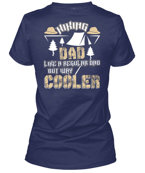 Hiking Dad Like A Regular Dad T Shirt, Being A Hiker T Shirt