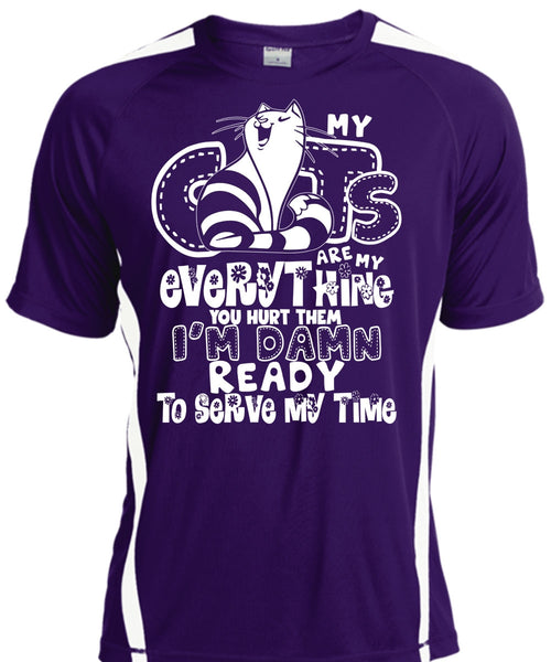 My Cats Are My Everything T Shirt, I'm Damn Ready To Serve My Time T Shirt, Cool Shirt
