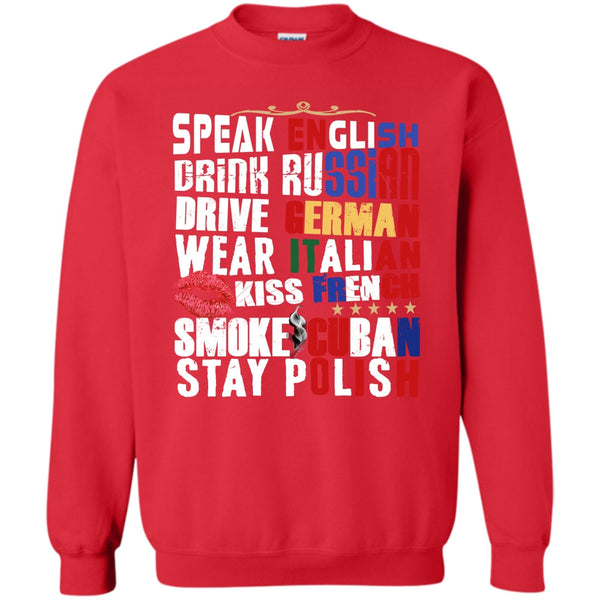 Drink Russian T Shirt, Drive German Sweatshirt