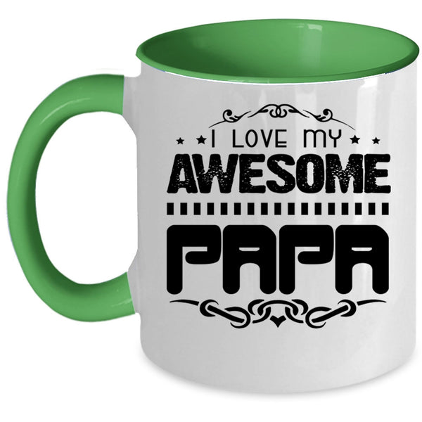 Awesome Gift For Papa Coffee Mug, I Love My Awesome Papa Accent Mug