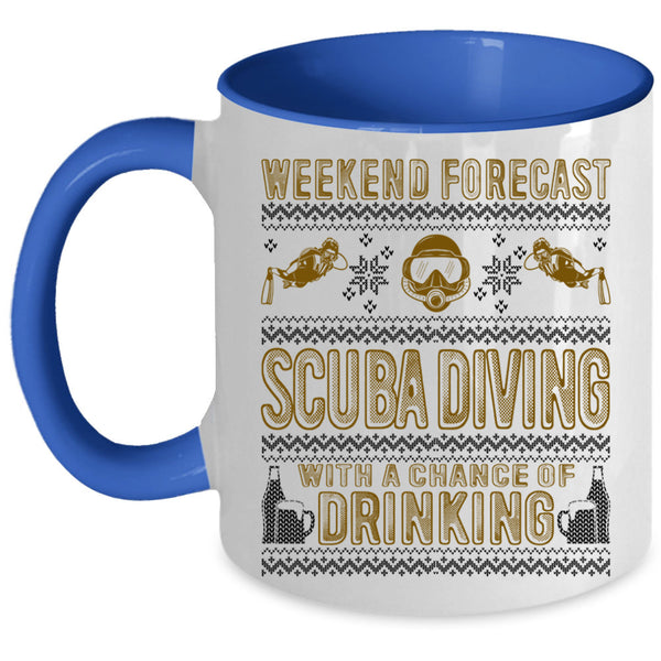 Chance Of Drinking Coffee Mug, Weekend Forecast Scuba Diving Accent Mug