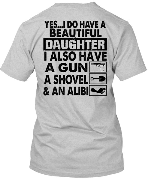 I Do Have A Beautiful Daughter T Shirt, I Love Daughter T Shirt
