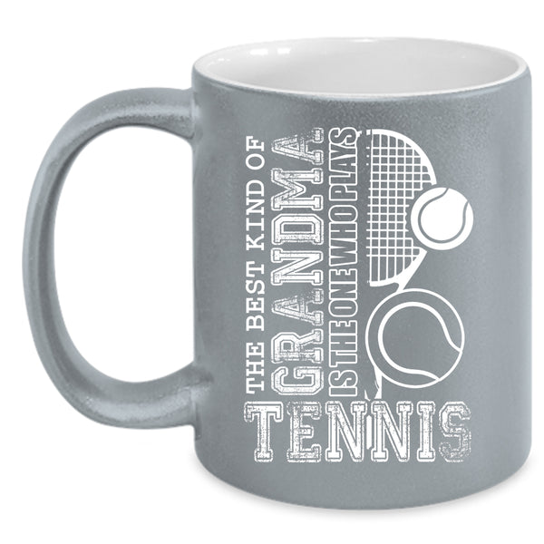 The Best Kind Of Grandma Plays Tennis Coffee Mug, Cute Grandma Coffee Cup
