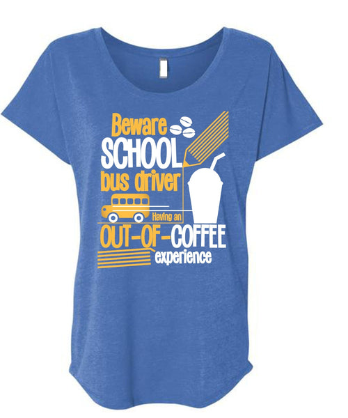 Beware School Bus Driver T Shirt, Being A Bus Driver T Shirt, Cool Shirt (Ladies' Triblend Dolman Sleeve)