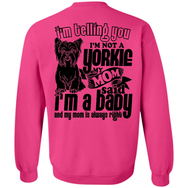 I Love Yorkie T Shirt, I'm Not A Yorkie Sweatshirt