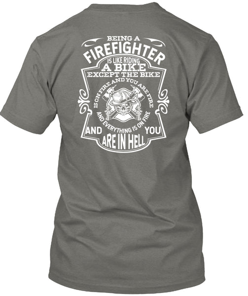 Being A Firefighter T Shirt, Like Riding A Bike T Shirt