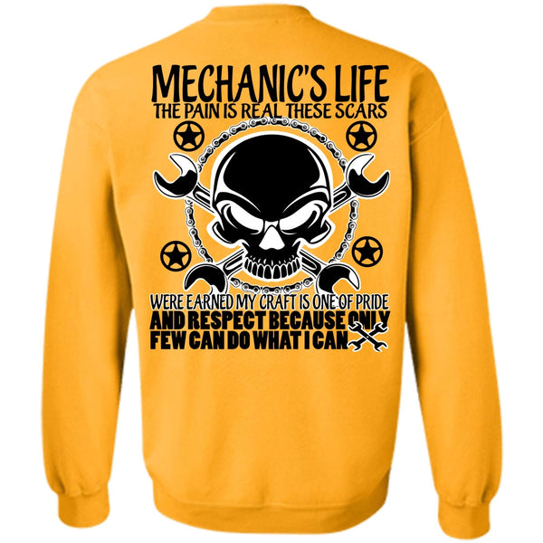Being A Mechanic T Shirt, Mechanic's Life The Pain Is Real Sweatshirt