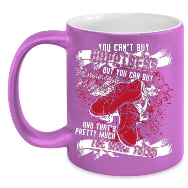 You Can't Buy Happiness Coffee Mug, You Can Buy Running Shoes Coffee Cup
