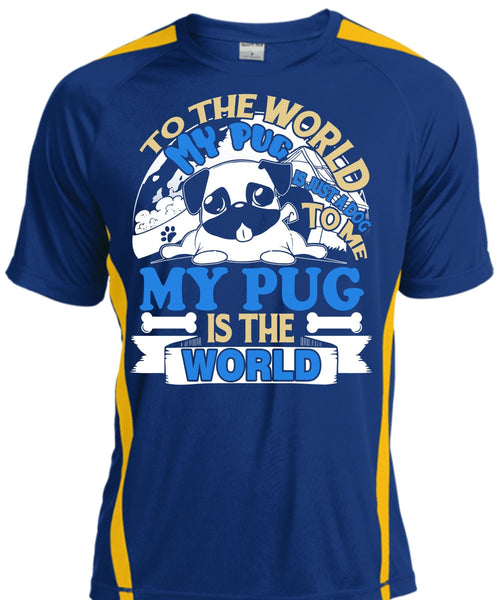 To The World My Pug Is Just A Dog To Me T Shirt, My Favorite T Shirt, Cool Shirt