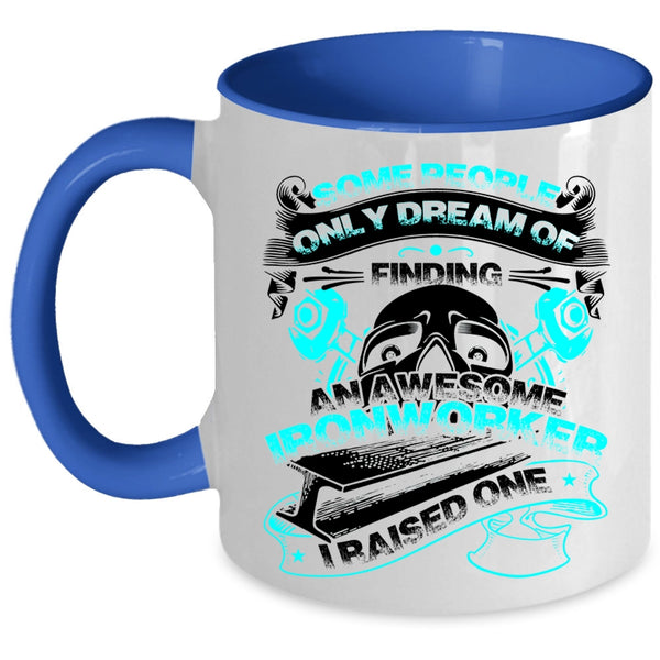 I Raise An Ironworker Coffee Mug, Finding An Awesome Ironworker Accent Mug