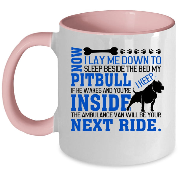 Cute Gift For Dog Lovers Coffee Mug, My Pit Bull Accent Mug