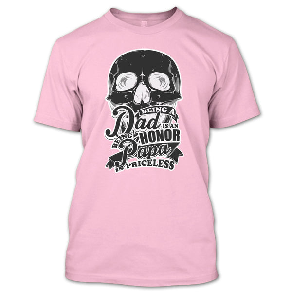 Being A Dad Is An Honor T Shirt, Father's Day Gift T Shirt