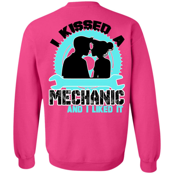 I Love Mechanic T Shirt, I Kissed Mechanic And I Liked It Sweatshirt